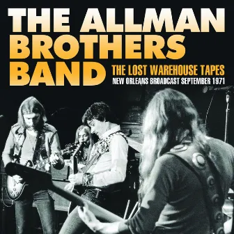 The Lost Warehouse Tapes by Allman Brothers Band