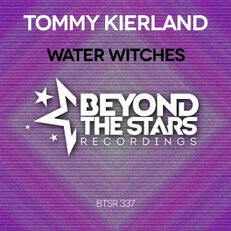 Water Witches by Tommy Kierland