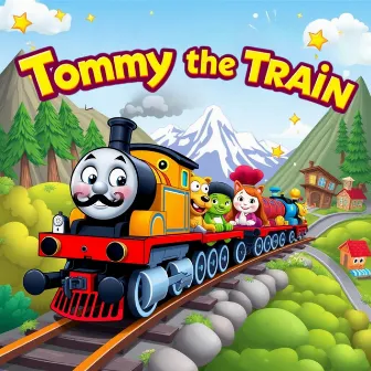 Tommy the Train Adventures on the Tracks by Alphabet Train