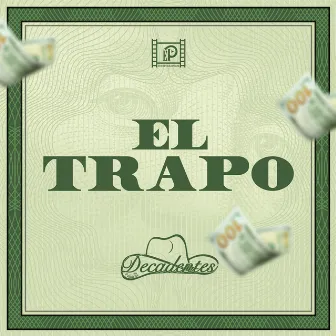 El Trapo (Version Tololoche) by Decadentes De Culiacán