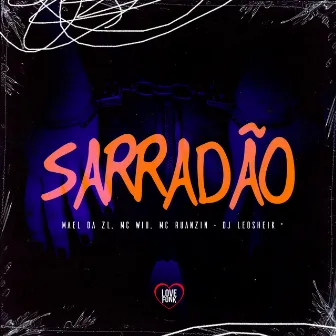 Sarradão by Mc Mael da ZL