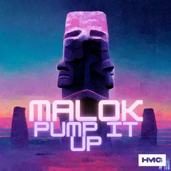 PUMP IT UP by Malok