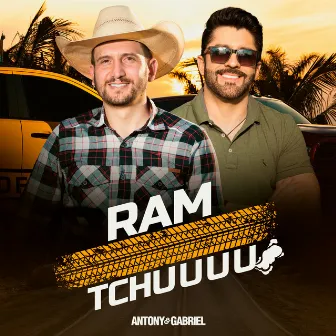 Ram Tchuuuu by Antony & Gabriel