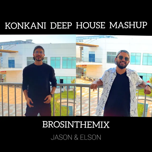 Konkani Deep House Mashup - brosinthemix