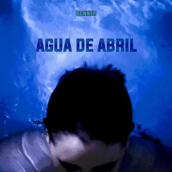 Agua de Abril by Sonner