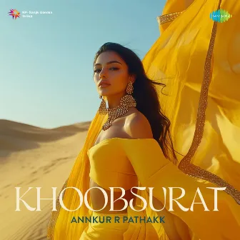 Khoobsurat by Annkur R Pathakk