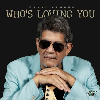 Who's Loving You by Wayne Armond