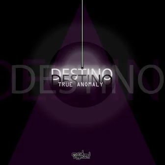 Destino by True Anomaly