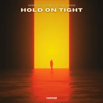 Hold On Tight by Armentani Brothers