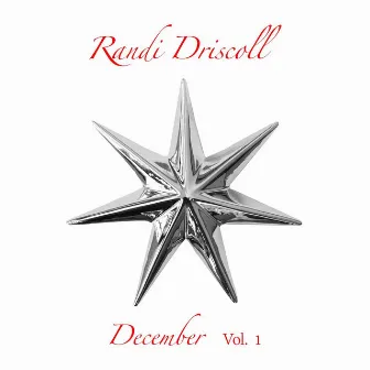 December, Vol. 1 by Randi Driscoll