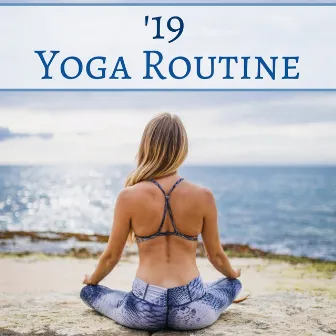 19 Yoga Routine - Relaxing Buddhist Music Collection for Morning Stretch and Yoga Poses by Amelia System