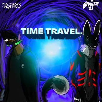 Time Travel by Destro