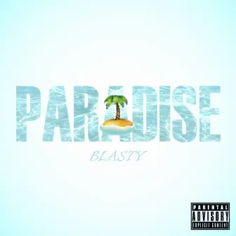 PARADISE by Blasty