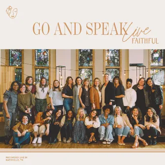 FAITHFUL: Go and Speak (Live) by FAITHFUL