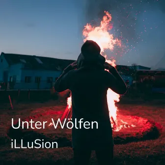 Unter Wölfen by Illusion