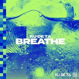 Breathe by Ku De Ta