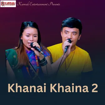 Khanai Khaina 2 by Nirjala Gurung