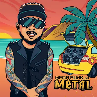 Mega Funk do Metal by Dj Metaleiro