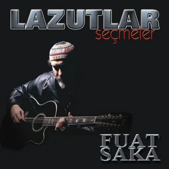 Lazutlar Seçmeler by Fuat Saka