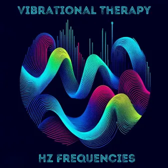 Vibrational Therapy: Hz Frequencies for Soulful Healing Music by Healing Frequency Music Zone