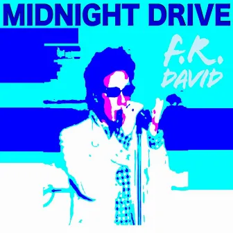 Midnight Drive by F.R. David