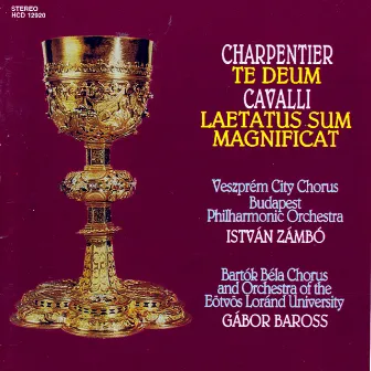 Charpentier: Te Deum / Cavalli: Laetatus Sum / Magnificat by István Zámbó