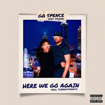 Here We Go Again by GQ Spence