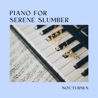 Piano for Serene Slumber: Nocturnes by Contemplative Souls