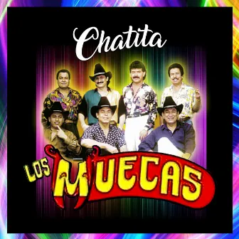 Chatita by Los Muecas