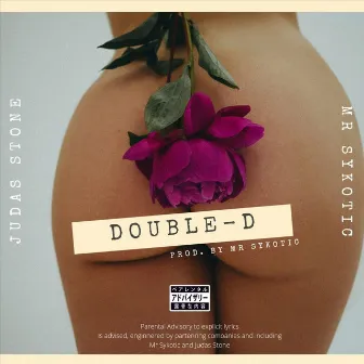 Double D by Judas Stone x Mr. Sykotic