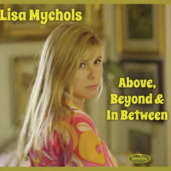 Above, Beyond & in Between by Lisa Mychols