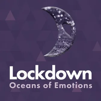 Oceans of Emotions by Lockdown