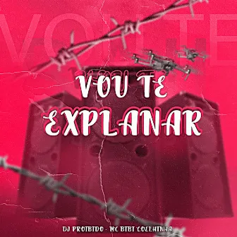 Vou Te Explanar by MC Bibi Coelhinha