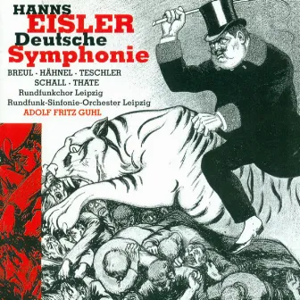 EISLER, H.: Deutsche Sinfonie, Op. 50 (Leipzig, Radio Chorus, Leipzig Radio Symphony, Guhl) by Adolf Fritz Guhl