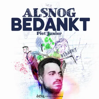 Alsnog Bedankt by Piet Junior