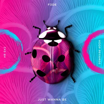 Just Wanna Be by F3DE