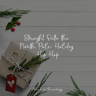 Straight Outta the North Pole: Holiday Hip Hop by Christmas Party Ideas