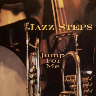 Jump For Me by Jazz Steps Band