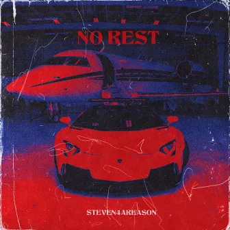 No Rest by Steven4AReason