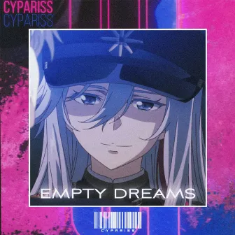 EMPTY DREAMS by CYPARISS