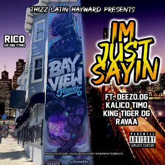 Im Just Sayin by Rico