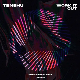 Work It Out by TENSHU