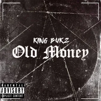 Old Money by King Bukz