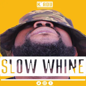 Slow Whine by Kadu