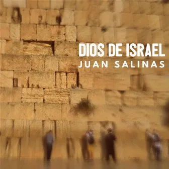 Dios de Israel (En Vivo) by Juan Salinas