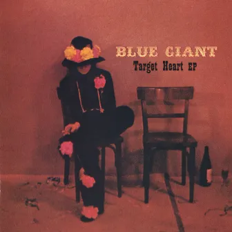 Target Heart EP by Blue Giant