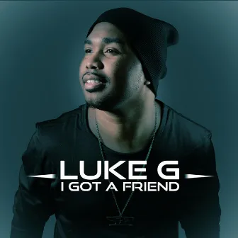 I Got a Friend by Luke G