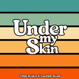 Under My Skin by Chris Scalco