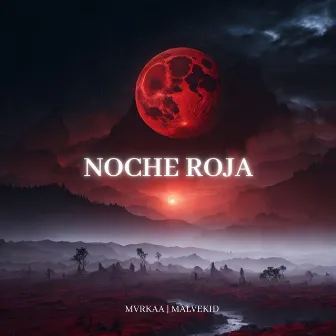 Noche Roja by Malvekid