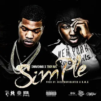 Simple (feat. Troy Ave) by Swave HMG